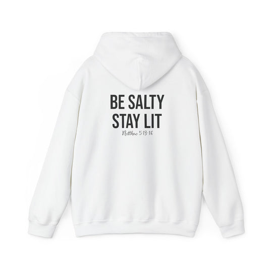 Be Salty Stay Lit Hooded Sweatshirt